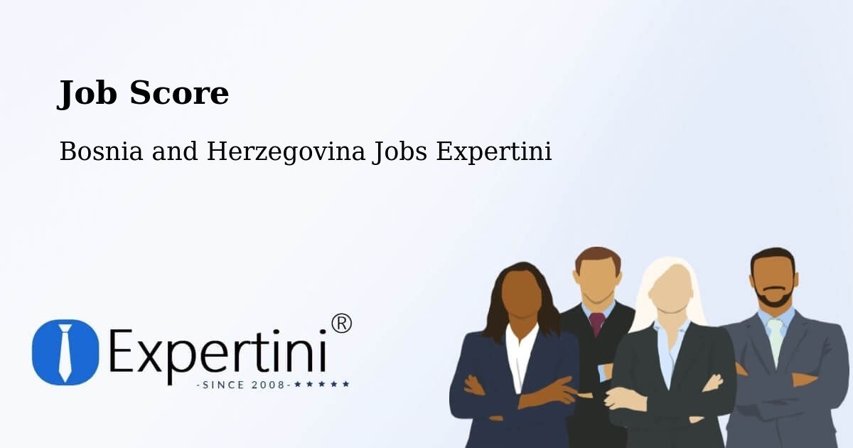 Job Score & Job Description Score Tool – Brod - Bosnia and Herzegovina Jobs Expertini