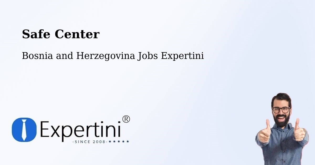 Safety Center – Brod - Bosnia and Herzegovina Jobs Expertini